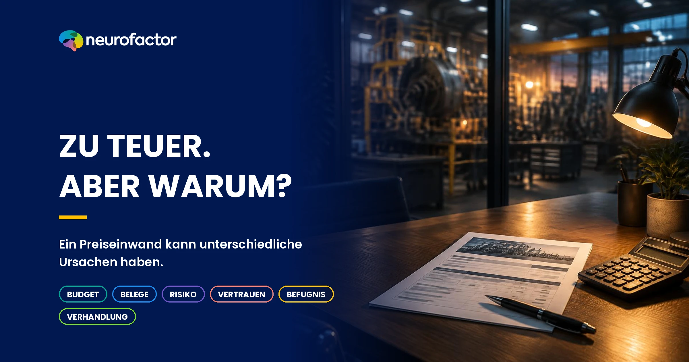 Redaktionelles Zweiteiler-Motiv: eine Offerte mit ZU TEUER und sechs klar beschriftete mögliche Faktoren BUDGET, BELEGE, RISIKO, VERTRAUEN, BEFUGNIS, VERHANDLUNG. Dezenter industrieller Wartungskontext, keine fingierten Zahlen.